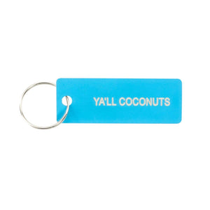 Y'all Coconuts Keychain